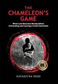 The Chameleon's Game - When Love Becomes Manipulation