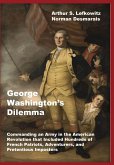 George Washington's Dilemma George Washington's Dilemma