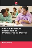Locus e Praxis na Residência de Professores de Denver