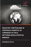 MASZYNY WIRTUALNEJ W CENTRACH DANYCH W CHMURZE W CELU OPTYMALIZACJI ZU¿YCIA ENERGII