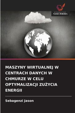 Cover MASZYNY WIRTUALNEJ W CENTRACH DANYCH W CHMURZE W CELU OPTYMALIZACJI ZU¿YCIA ENERGII