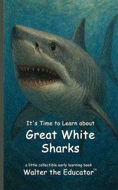 Cover It's Time to Learn about Great White Sharks