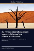 Du rêve au désenchantement : leçons politiques d'une alternance manquée