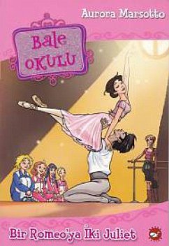 Bale Okulu 08 - Bir Romeoya Iki Juliet - Marsotto, Aurora