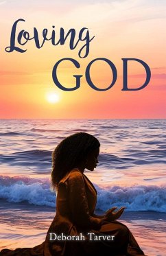 Loving God - Tarver, Deborah