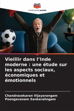 Cover Vieillir dans l'Inde moderne : une étude sur les aspects sociaux, économiques et émotionnels