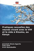 Pratiques sexuelles des veuves vivant avec le VIH et le sida à Kisumu, au Kenya Pratiques sexuelles des veuves vivant avec le VIH et le sida à Kisumu, au Kenya
