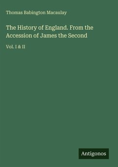 Cover The History of England. From the Accession of James the Second