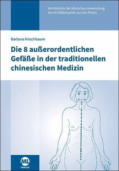 Cover Die 8 außerordentlichen Gefäße in der traditionellen chinesischen Medizin