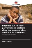 Enquête sur la sous-performance scolaire chez les garçons afro-américains surdoués