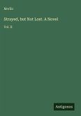 Strayed, but Not Lost. A Novel