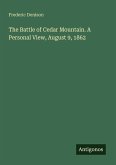 The Battle of Cedar Mountain. A Personal View, August 9, 1862