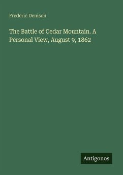 Cover The Battle of Cedar Mountain. A Personal View, August 9, 1862