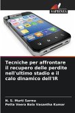 Tecniche per affrontare il recupero delle perdite nell'ultimo stadio e il calo dinamico dell'IR Tecniche per affrontare il recupero delle perdite nell'ultimo stadio e il calo dinamico dell'IR