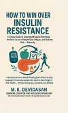 How to Win Over Insulin Resistance
