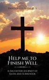 Help Me to Finish Well