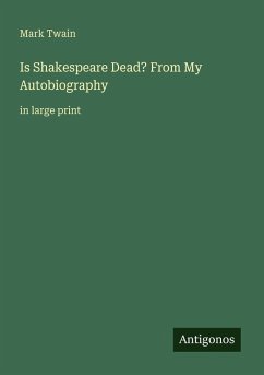 Is Shakespeare Dead? From My Autobiography - Twain, Mark