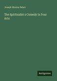 The Spiritualist a Comedy in Four Acts