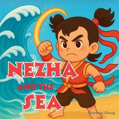 Nezha and the Sea - Chang, Charlotte Nezha and the Sea - Chang, Charlotte
