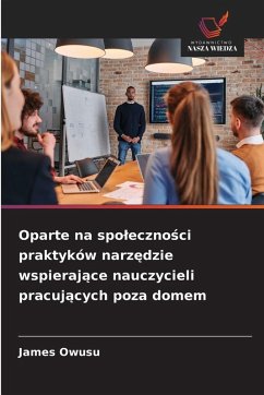 Cover Oparte na spo¿eczno¿ci praktyków narz¿dzie wspieraj¿ce nauczycieli pracuj¿cych poza domem