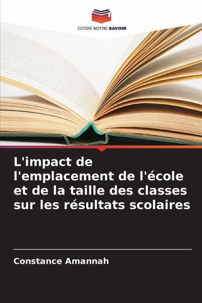 L'impact de l'emplacement de l'école et de la taille des classes sur les résultats scolaires L'impact de l'emplacement de l'école et de la taille des classes sur les résultats scolaires