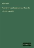 Tom Sawyers Abenteuer und Streiche Tom Sawyers Abenteuer und Streiche
