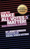 How to Make All Votes Matter!