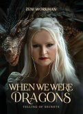 When We Were Dragons