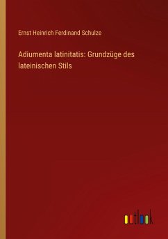Cover Adiumenta latinitatis: Grundzüge des lateinischen Stils