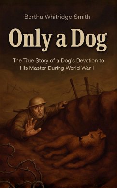 Cover Only a Dog - A Story of the Great War