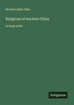 Religions of Ancient China - Giles, Herbert Allen