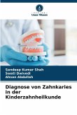 Diagnose von Zahnkaries in der Kinderzahnheilkunde Diagnose von Zahnkaries in der Kinderzahnheilkunde