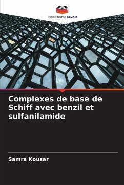 Complexes de base de Schiff avec benzil et sulfanilamide - Kousar, Samra Complexes de base de Schiff avec benzil et sulfanilamide - Kousar, Samra