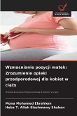Wzmacnianie pozycji matek: Zrozumienie opieki przedporodowej dla kobiet w ci¿¿y