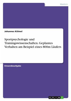 Cover Sportpsychologie und Trainingswissenschaften. Geplantes Verhalten am Beispiel eines 800m Läufers