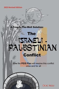 A Frog-In-The-Well Solution - The Israeli-Palestinian Conflict - Ngu, Doc