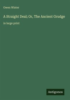 Cover A Straight Deal; Or, The Ancient Grudge
