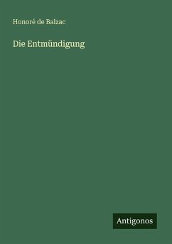 Die Entmündigung - Balzac, Honoré de
