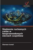 ¿ledzenie ruchomych celów w bezprzewodowych sieciach czujników