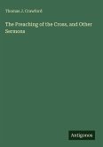The Preaching of the Cross, and Other Sermons