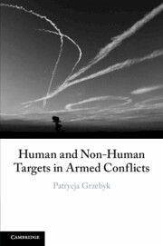 Human and Non-Human Targets in Armed Conflicts