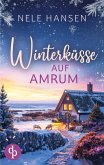 Winterküsse auf Amrum   Ein weihnachtlicher Liebesroman an der Nordsee