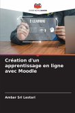 Création d'un apprentissage en ligne avec Moodle Création d'un apprentissage en ligne avec Moodle