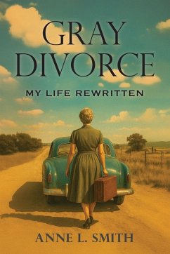 Gray Divorce - Smith, Anne L.