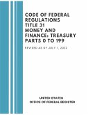 Code of Federal Regulations Title 31 Money and Finance