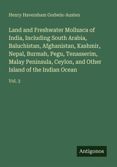 Cover Land and Freshwater Mollusca of India, Including South Arabia, Baluchistan, Afghanistan, Kashmir, Nepal, Burmah, Pegu, Tenasserim, Malay Peninsula, Ceylon, and Other Island of the Indian Ocean