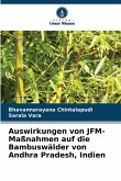 Auswirkungen von JFM-Maßnahmen auf die Bambuswälder von Andhra Pradesh, Indien Auswirkungen von JFM-Maßnahmen auf die Bambuswälder von Andhra Pradesh, Indien