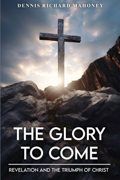 The Glory to Come - Richard Mahoney, Dennis