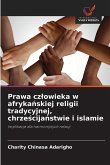 Prawa cz¿owieka w afryka¿skiej religii tradycyjnej, chrze¿cija¿stwie i islamie