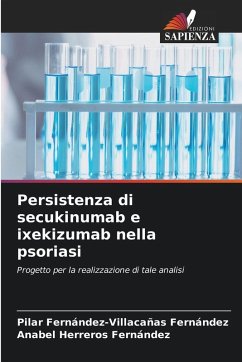 Persistenza di secukinumab e ixekizumab nella psoriasi - Fernández-Villacañas Fernández, Pilar;Herreros Fernandez, Anabel Persistenza di secukinumab e ixekizumab nella psoriasi - Fernández-Villacañas Fernández, Pilar;Herreros Fernandez, Anabel